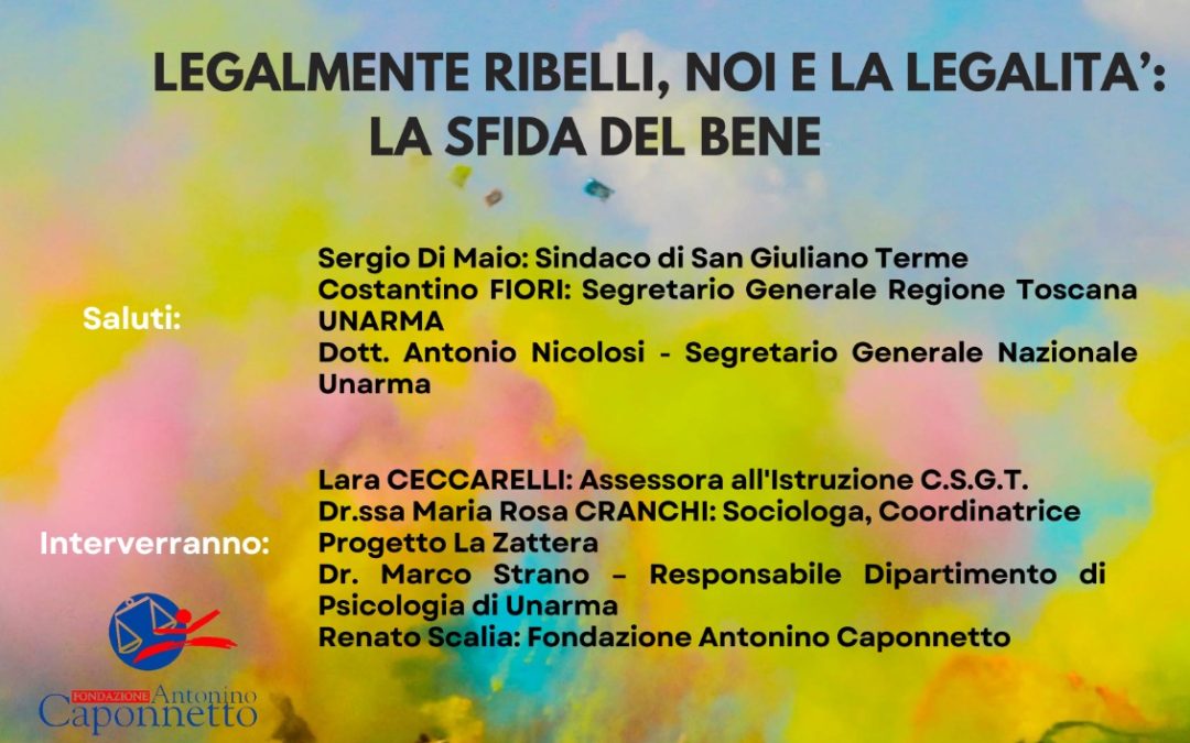 UNARMA PRESENTA “LEGALMENTE RIBELLI: NOI E LA LEGALITÀ – LA SFIDA DEL BENE” – UN CONVEGNO PER UN FUTURO CONDIVISO”